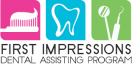First Impressions Dental Assisting